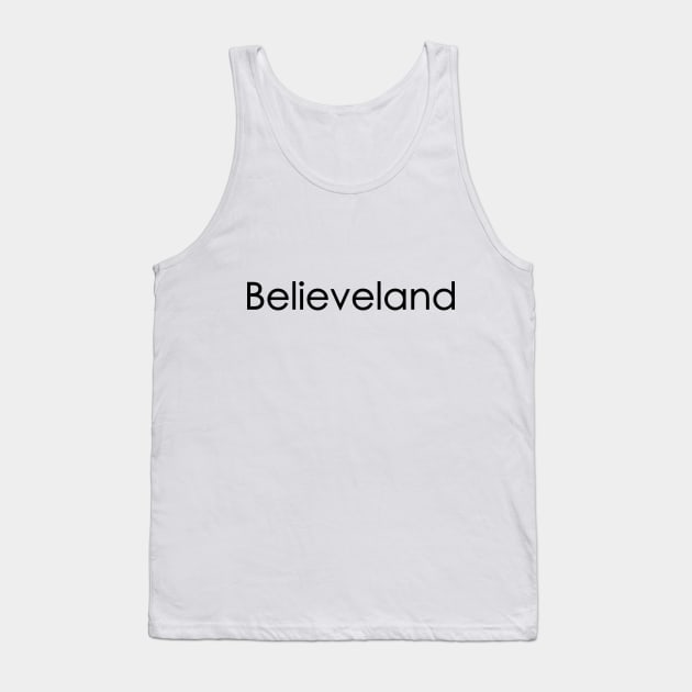 Believeland Tank Top by mrakos